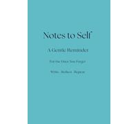 Notes to Self: Notes to Self a gental reminder self-publishing.