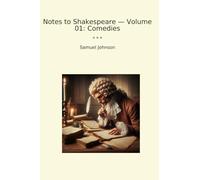 Notes to Shakespeare - Volume 01: Comedies