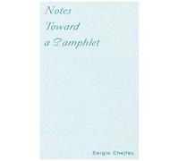 Notes Toward A Pamphlet