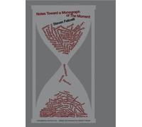 notes towards a monograph of the moment
