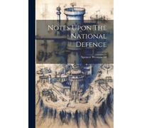 Notes Upon The National Defence