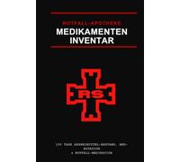Notfall-Apotheke & Medikamenten-Inventar: 100 Tage Arzneimittel-Bestand, MHD-Rotation & Notfall-Medikation zur Krisenvorsorge