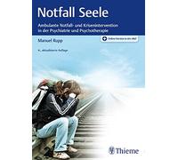 Notfall Seele: Ambulante Notfall- und Krisenintervention in der Psychiatrie und Psychotherapie