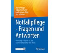 Notfallpflege - Fragen Und Antworten: Prüfungs-)wissen Für Die Fachweiterbildung Und Praxis, With Online Files