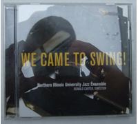 Nothern Illinois University Jazz Ensemble - We Came To Swing (UK Import)