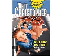 Nothin' but Net, Matt Christopher Sports Fiction Paul Mantell (Auteur)
