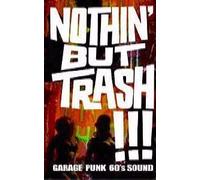 Nothin' but trash