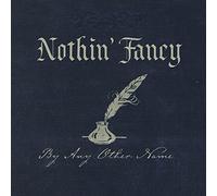 Nothin' Fancy - by Any Other Name