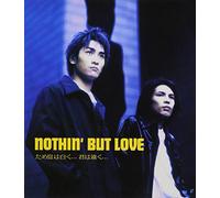 Nothin'But Love - Tameiki Ha Shiroku...Kimi Ha T