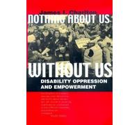 Nothing About Us Without Us: Disability Oppression and Empowerment