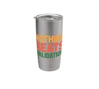Nothing Beats Validation Motivation pour l’estime de soi - Gobelet isotherme en acier inoxydable double paroi