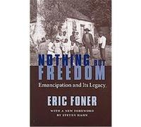 Nothing but Freedom Eric Foner (Auteur)