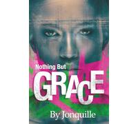 Nothing But Grace: Finding Freedom, Faith & Power Within