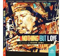 Nothing But Love/the Music of Frank Lowe