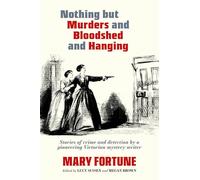 Nothing but Murders and Bloodshed and Hanging