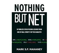 Nothing But Net – 10 leçons intemporelles de sélection d'actions d'un analyste tech de Wall Street