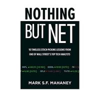 Nothing But Net – 10 leçons intemporelles de sélection d'actions d'un analyste tech de Wall Street