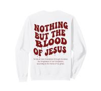 Nothing But The Blood of Jésus Sweatshirt