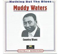 Nothing but the blues-Country blues By Muddy Waters (0001-01-01)