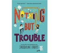 Nothing but Trouble | Jacqueline Davies Jacqueline Davies (Auteur)