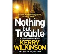 Nothing but Trouble (Jessica Daniel Series) - [Version Originale] Inconnu (Auteur)