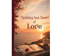 Nothing but Years of Love - Gabrielle Cassia, Editie in limba engleza