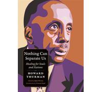 Nothing Can Separate Us Healing for Souls and Nations - Howard Thurman - Plough Publishing House - ebook (ePub) - Livre