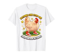 Nothing Can Stop Me Im A Chicken in Shoes Animal de Ferme Amusant T-Shirt