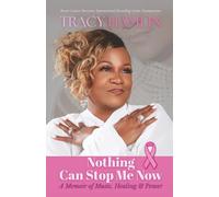 Nothing Can Stop Me Now: A Memoir of Music, Healing & Power