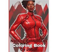 Nothing Can Stop Us Coloring Book: Stress Relief: Adult Coloring Book filled with beautiful people For Relaxation