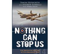 Nothing Can Stop Us: The Definitive History of 514 Squadron RAF