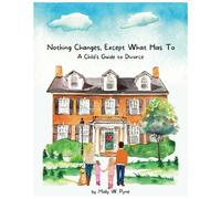 Nothing Changes, Except What Has To: A Child's Guide To Divorce" - Divorce Book For Kids Tiny Humans Big Emotions Big Emotions For Toddlers Big ... Divorce Book For Kids Big, Big Feelings