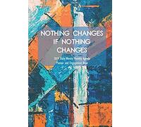 Nothing Changes If Nothing Changes 2019 Daily Weekly Monthly Agenda Planner And Engagement Book
