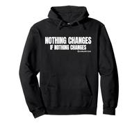NOTHING CHANGES IF NOTHING CHANGES X Futur Amour de soi Sweat à Capuche