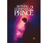 Nothing Compares 2 Prince - Témoignages d'une passion - Raphael Melki - Le Boulon - relié - Témoignage