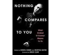 Nothing Compares to You: What Sinead O'Connor Means to Us