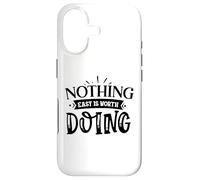 Nothing Easy is Worth Doing Motivation Citation Grit Mindset Coque pour iPhone 17
