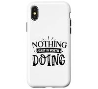 Nothing Easy is Worth Doing Motivation Citation Grit Mindset Coque pour iPhone X/XS