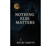 Nothing Else Matters