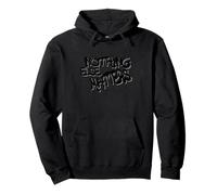 Nothing Else Matters T-Shirt - Iconic & Meaningful Design Sweat à Capuche