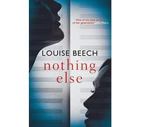Nothing Else: The Exquisitely Moving Novel That Everyone Is Talking About...