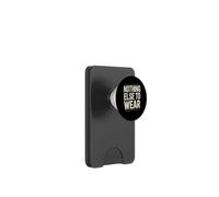 Nothing Else to Wear Blagues sur Les Tenues paresseuses PopSockets PopWallet pour MagSafe