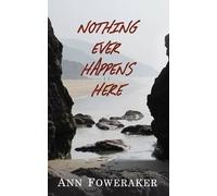 Nothing Ever Happens Here