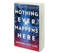 Nothing Ever Happens Here: A Thriller - A Gripping Domestic Mystery About a Woman Hunting Her Attacker