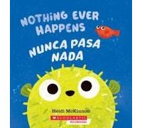 Nothing Ever Happens / Nunca Pasa Nada