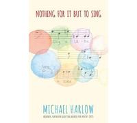 Nothing For It But To Sing