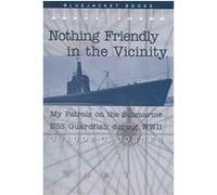 Nothing Friendly In The Vicinity, Bluejacket Books Series Claude C. Conner (Auteur)
