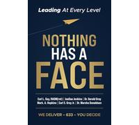 Nothing Has A Face: Leading At Every Level