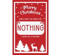 Nothing: Here is what you wished for: A book full of nothing - Merry Christmas