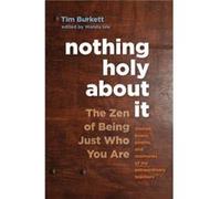Nothing Holy about It by Tim Burkett Inconnu (Auteur)